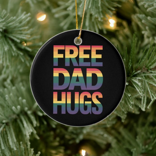 Free Dad Hugs LGBTQ Gay Pride Month Proud Ally Ceramic Ornament (Tree)