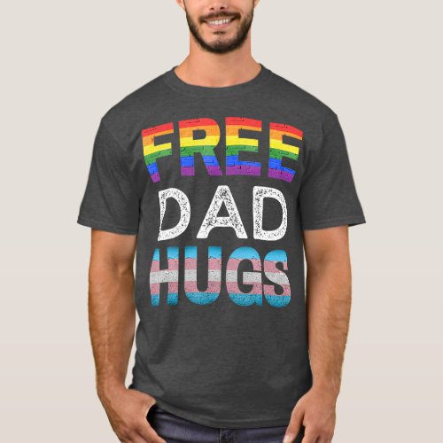 Free Dad Hugs LGBTQ Gay Pride Month Proud Ally T_Shirt