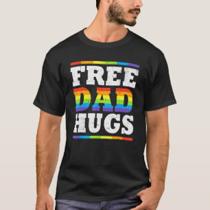 Free Dad Hugs Rainbow LGBT Pride Fathers Day  Ally T-Shirt