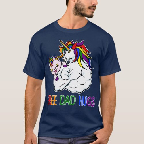 Free Dad Hugs Unicorn LGB Gay Pride Father Family  T_Shirt