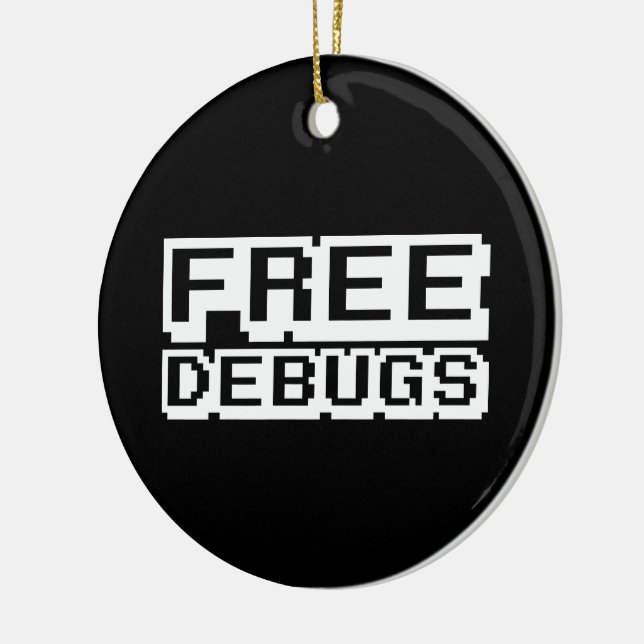 FREE DEBUGS CERAMIC ORNAMENT (Left)