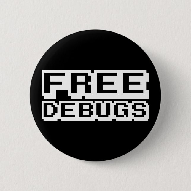 FREE DEBUGS PINBACK BUTTON (Front)