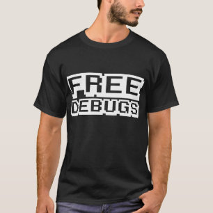 FREE DEBUGS T-Shirt