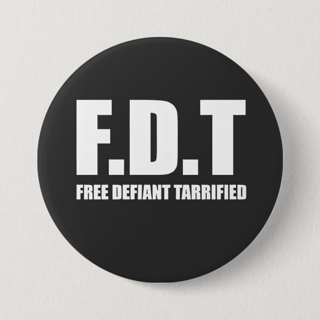  Free Defiant Tarrified Tarrifs American   Button (Front)