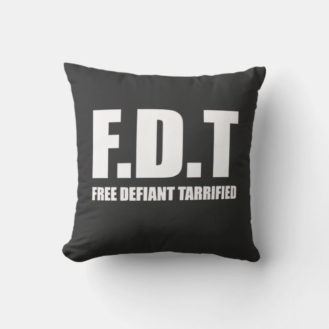  Free Defiant Tarrified Tarrifs American   Throw Pillow (Front)