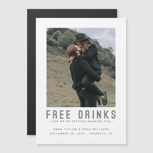 Free Drinks  Casual Save the Date Photo Magnetic Invitation