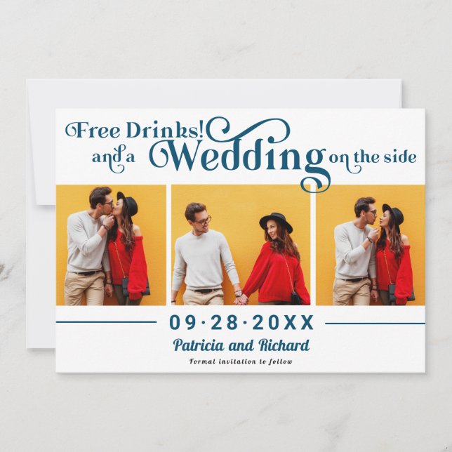 Free Drinks Casual Wedding Save The Date 3 Photo Invitation (Front)