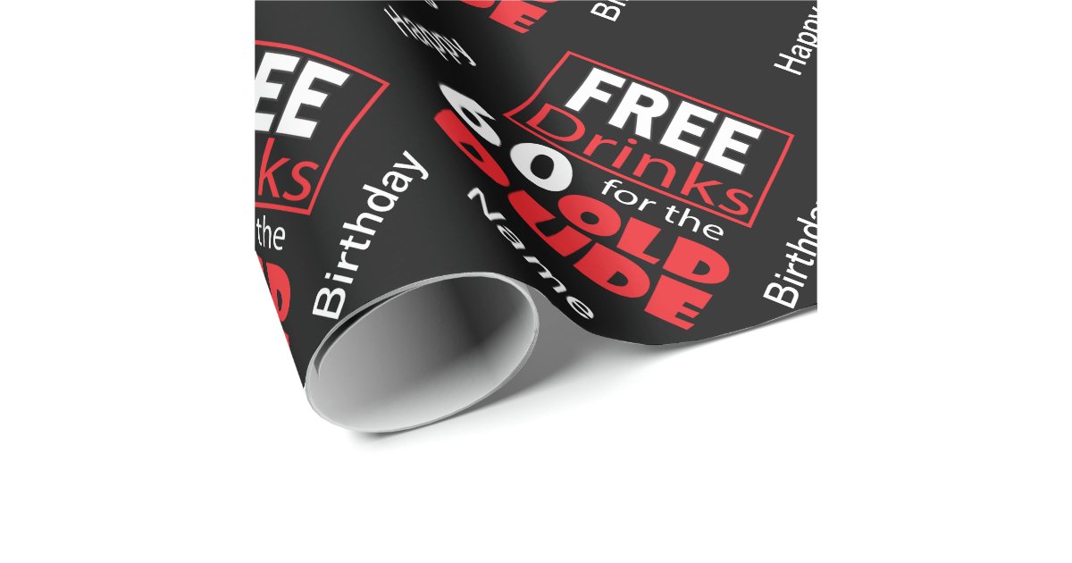Free Drinks for the 60 Year Old - Birthday Wrapping Paper | Zazzle