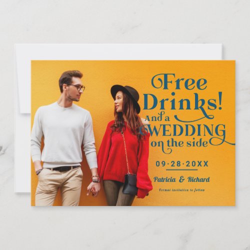 Free Drinks Funny Casual Wedding Save The Date Invitation