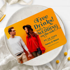 Free Drinks Funny Casual Wedding Save The Date Magnet at Zazzle