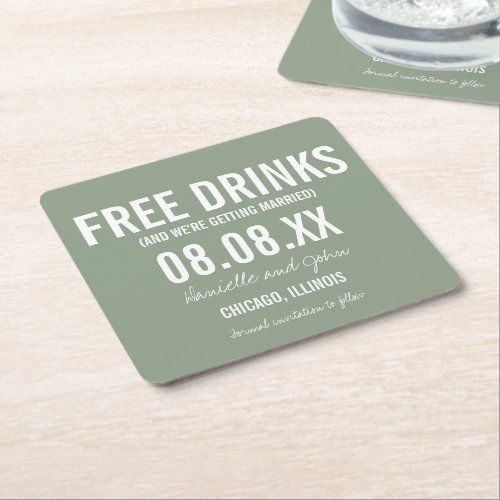 Free Drinks Funny Sage Green Save The Date  Square Paper Coaster