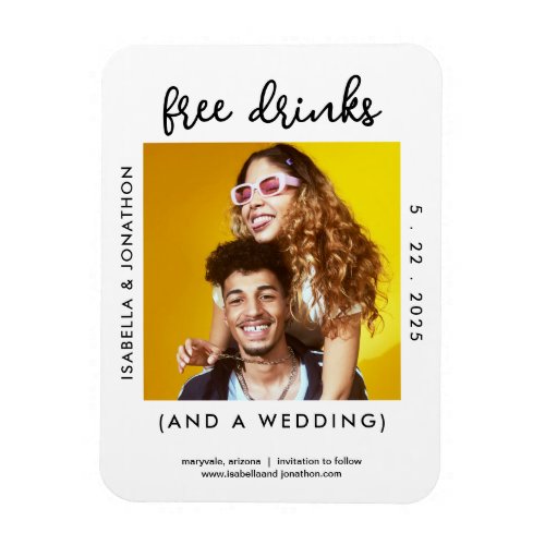 Free Drinks Funny Save the Date Photo Card _ 3x4 Magnet