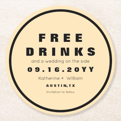 Free Drinks Funny Save The Date Round Paper Coaster