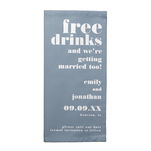 Free Drinks Getting Married Blue Save The Date Cloth Napkin (Half Fold)