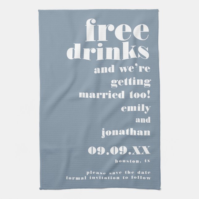 Free Drinks Getting Married Blue Save The Date Kitchen Towel (Vertical)