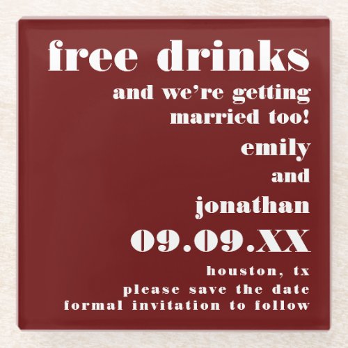 Free Drinks Getting Married Burgundy Save The Date Glass Coaster