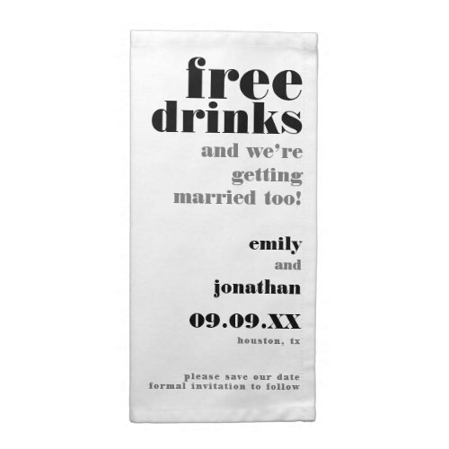 Free Drinks Getting Married Humor Save The Date Cloth Napkin