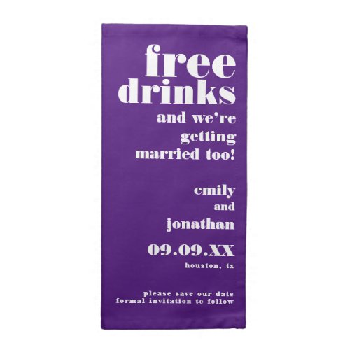 Free Drinks Getting Married Purple Save The Date Cloth Napkin