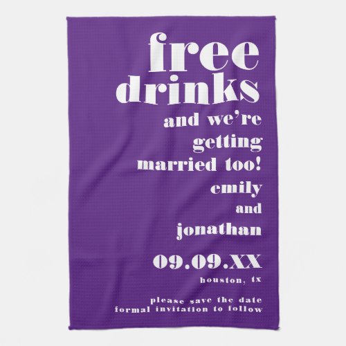 Free Drinks Getting Married Purple Save The Date Kitchen Towel