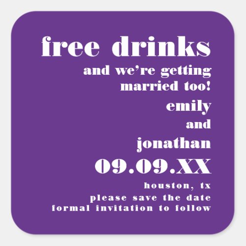 Free Drinks Getting Married Purple Save The Date Square Sticker