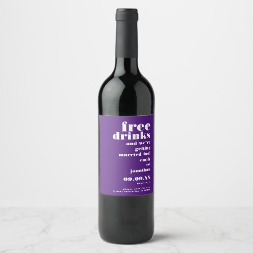 Free Drinks Getting Married Purple Save The Date Wine Label