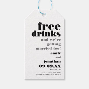 Free Drinks Getting Married Too Fun Save The Date Gift Tags