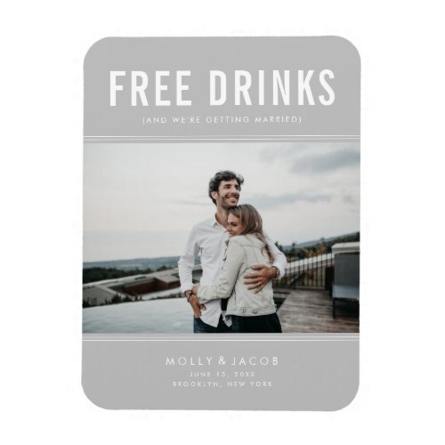 Free Drinks Gray Photo Wedding Save the Date  Magnet