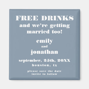 Free Drinks Married Too Dusty Blue Save The Date Magnet