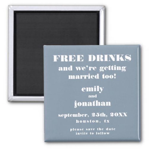 Free Drinks Married Too Dusty Blue Save The Date Magnet