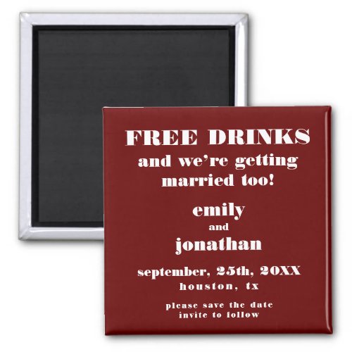 Free Drinks Married Too Fun Burgundy Save The Date Magnet