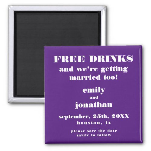 Free Drinks Married Too Funny Purple Save The Date Magnet