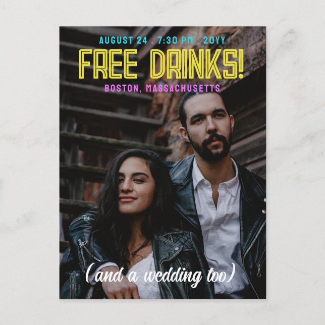Free Drinks! Neon Fonts Wedding Save the Date Announcement Postcard (Front)