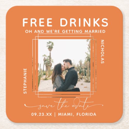 Free Drinks  Photo Save the Date Square Paper Coaster