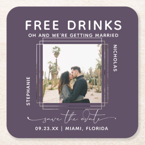 Free Drinks  Photo Save the Date Square Paper Coaster