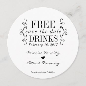 Free Drinks Round Simple Font Save The Date Card by theMRSingLink at Zazzle
