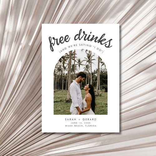 Free Drinks Saying I Do Arch Photo Beach Wedding Save The Date