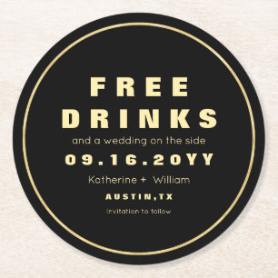 Free Drinks Unique Wedding Save The Date Round Paper Coaster