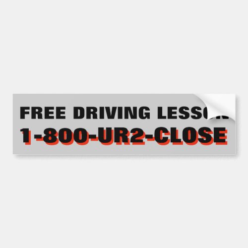 Free Driving Lesson 1 800 UR2 Close Bumper Sticker