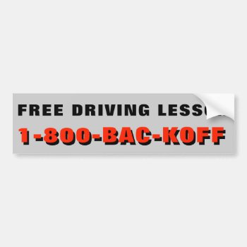 Free Driving Lesson "back Off" Bumper Sticker by talkingbumpers at Zazzle