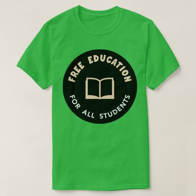 Free Education Free College T-Shirt (Design Front)