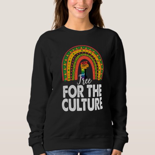 Free For The Culture Rainbow Women African Black H Sweatshirt