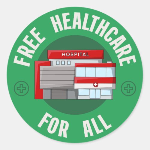 Free Healthcare For All  Classic Round Sticker
