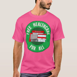 Free Healthcare For All T-Shirt