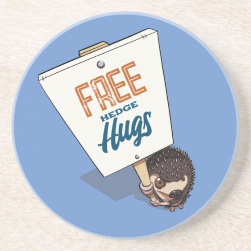 Free Hedge Hugs Funny Hedgehog Picket Sign Cartoon Coaster