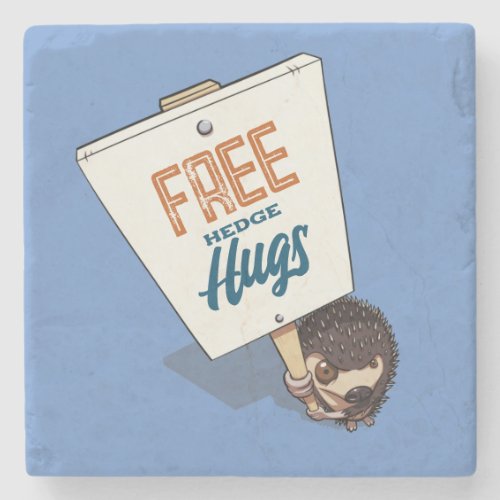 Free Hedge Hugs Funny Hedgehog Picket Sign Cartoon Stone Coaster