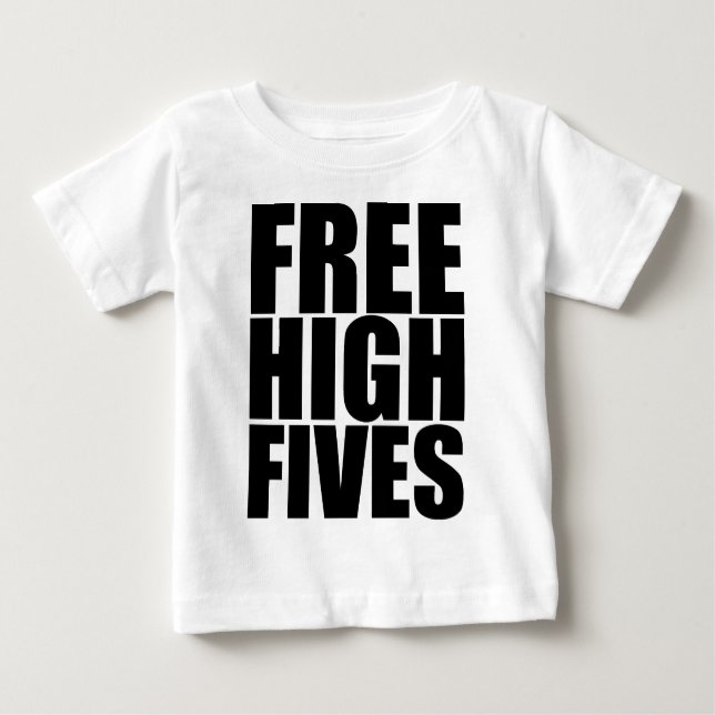 Free High Fives Baby T-Shirt (Front)