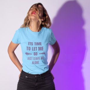 Free Holiday Enjoy Life Leave Me Alone T-Shirt