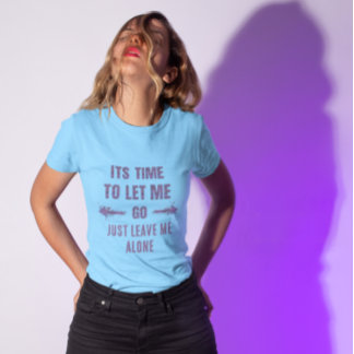 Free Holiday Enjoy Life Leave Me Alone T-Shirt