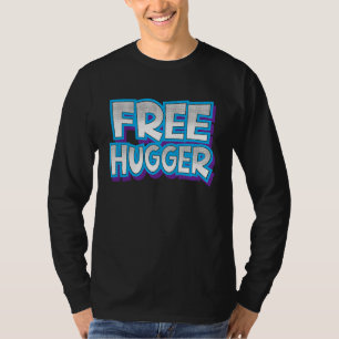 FREE HUGGER not tree pun hippie retro peace T-Shirt