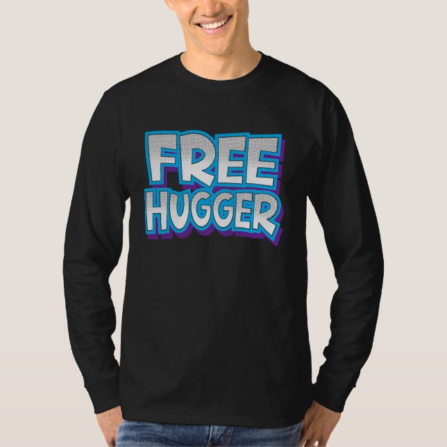 FREE HUGGER  not tree  pun hippie  retro peace T-Shirt (Front)